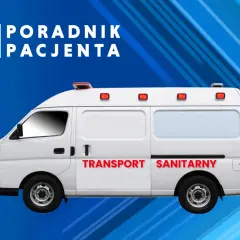 Transport medyczny NFZ: Kiedy bezpłatnie? Poradnik krok po kroku