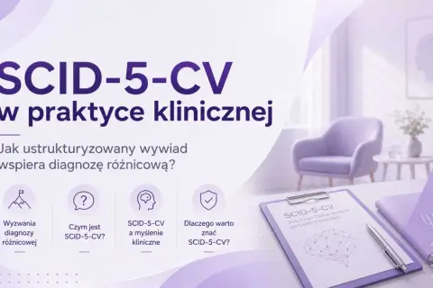 SCID-5-CV w praktyce klinicznej: jak ustrukturyzowany wywiad wspiera diagnozę różnicową? Ikony symbolizują wyzwania, czym jest SCID-5-CV, myślenie kliniczne i jego wartość.