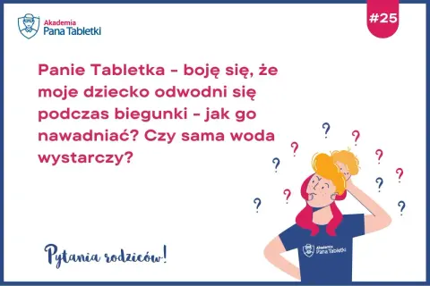Rodzic martwi się o odwodnienie dziecka podczas biegunki i wymiotów. Jak nawadniać? Czy sama woda wystarczy? #25