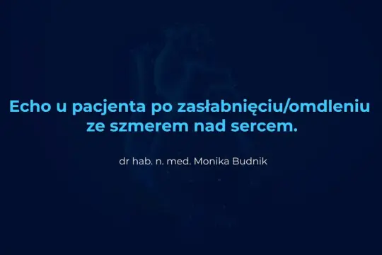 Echo serca u pacjenta po zasłabnięciu/omdleniu ze szmerem. Diagnostyka omdlenia ICD-10.