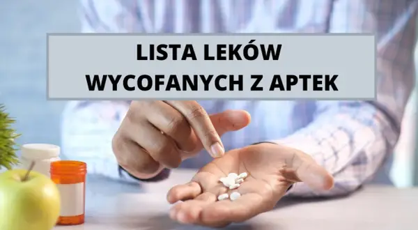 Dłoń z tabletkami, obok jabłko i pojemniki na leki. Napis: LISTA LEKÓW WYCOFANYCH Z APTEK.